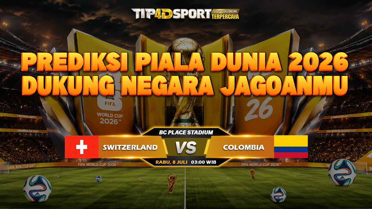 Prediksi Piala Dunia Switzerland VS Colombia Rabu 08 Juli 2026